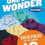 Old Navy:  $6 polos tomorrow!