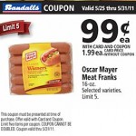 Randalls/Safeway:  Oscar Mayer hot dogs for $.49/each!