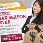 HURRY: Enter to get your tax return doubled by DailyWorth!