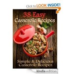38 Easy Casserole Recipes FREE for Kindle!