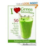 I Love Green Smoothies FREE for Kindle!