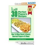30 Perfect Popcorn Recipes FREE for Kindle!