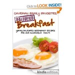 Yummy Paleofied Breakfast Recipes For One Incredible Month FREE for Kindle!