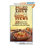 Paleo Diet Delicious Soups and Stews FREE for Kindle!