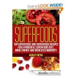 Top Superfoods and Superfoods Recipes FREE for Kindle!