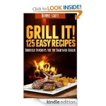 Grill It:  125 Easy Recipes FREE for Kindle!