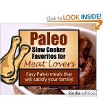 Paleo Slow Cooker Favorites for Meat Lovers FREE for Kindle!