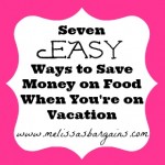 Seven Easy Ways to Save Money on Food When You're on Vacation