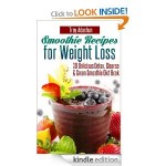 Smoothie Recipes for Weight Loss FREE for Kindle!