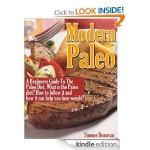 Modern Paleo:  A Beginner’s Guide to the Paleo Diet FREE for Kindle!