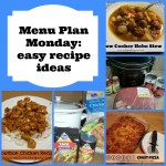 Menu Planning Monday: easy recipe ideas!