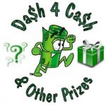 Dash 4 Cash & Prizes:  The fun starts TODAY!