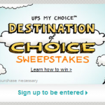 SWEEPS:  UPS My Choice Destination of Choice (win a $35,000 vacation!)