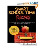 FREE Kindle Download:  SMART SCHOOL TIME RECIPES (healthy breakfasts, lunches, and snacks)