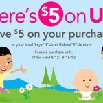 Toys 'R Us:  Save $5 on a $5 purchase!