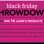 Lowe’s Black Friday Throwdown: win 16 FREE products or $50!