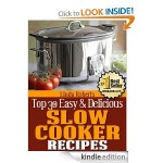 FREE Kindle Book:  30 Easy & Delicious Slow Cooker Recipes!