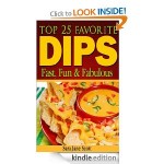 Top 25 Favorite Dips FREE for Kindle!