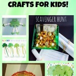 St. Patrick’s Day Crafts and Activities You Can Do With Your Kids!