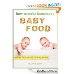How to Make Homemade Baby Food FREE for Kindle!