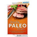 Every Day Paleo Recipes FREE for Kindle!