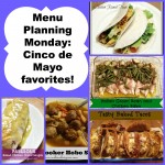 Menu Planning Monday:  Cinco de Mayo favorites!